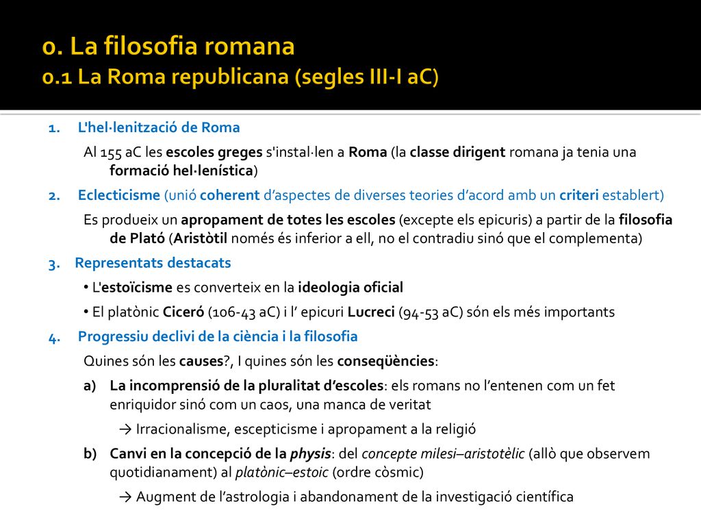 0. La filosofia romana 0.1 La Roma republicana (segles III-I aC)