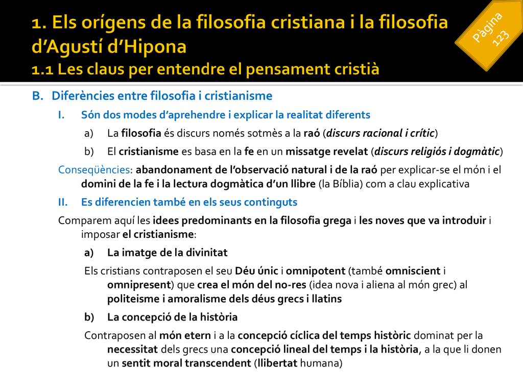 1. Els orígens de la filosofia cristiana i la filosofia d’Agustí d’Hipona 1.1 Les claus per entendre el pensament cristià
