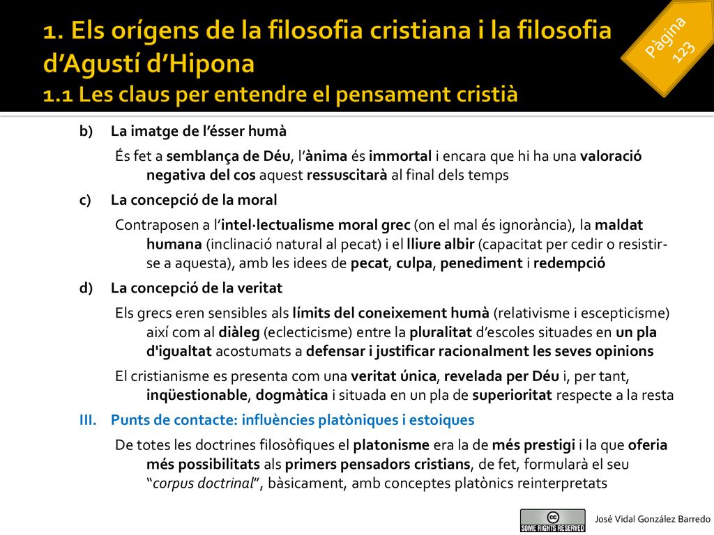 1. Els orígens de la filosofia cristiana i la filosofia d’Agustí d’Hipona 1.1 Les claus per entendre el pensament cristià