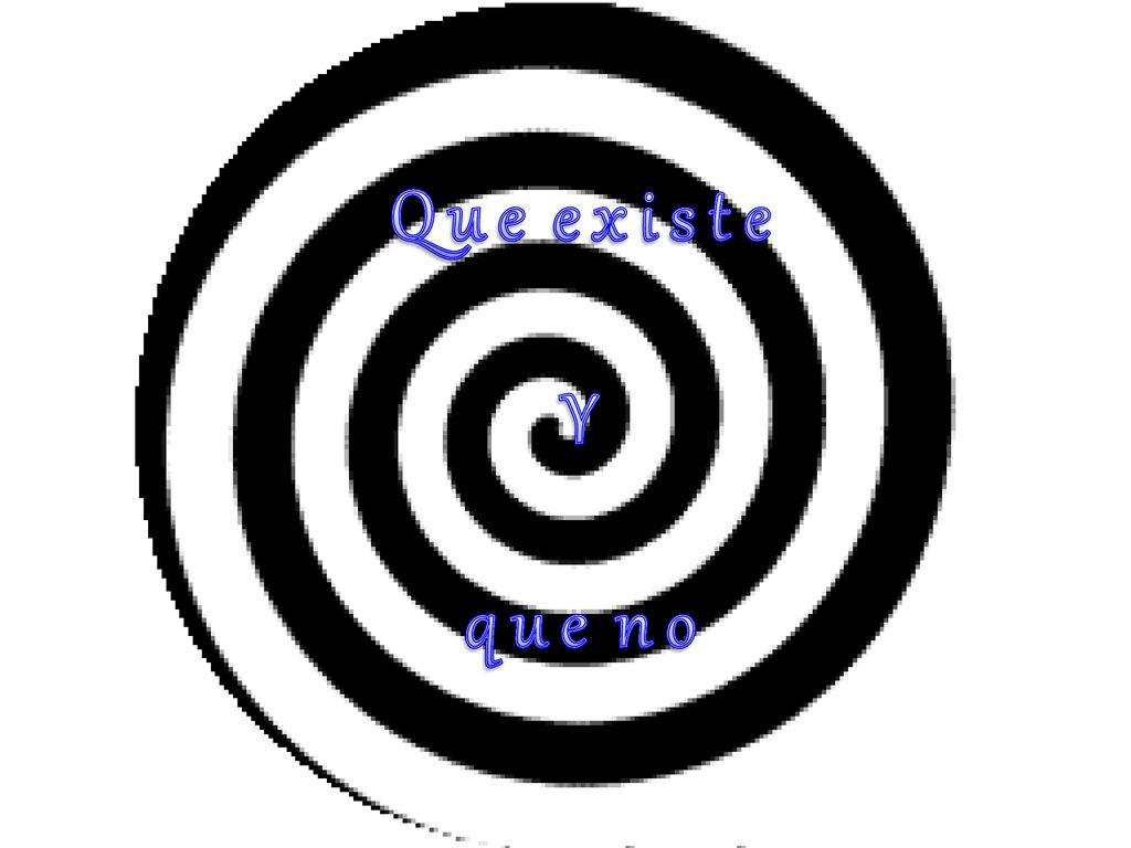 Q u e e x i s t e Y q u e n o