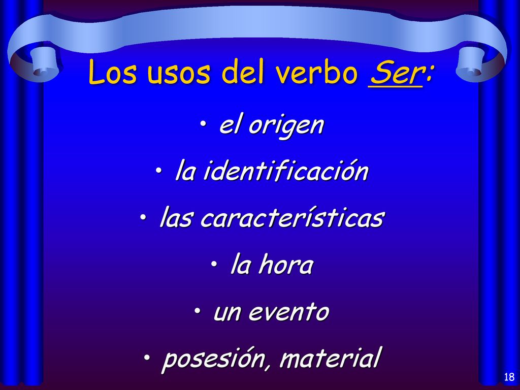 Los usos del verbo Ser: el origen la identificación