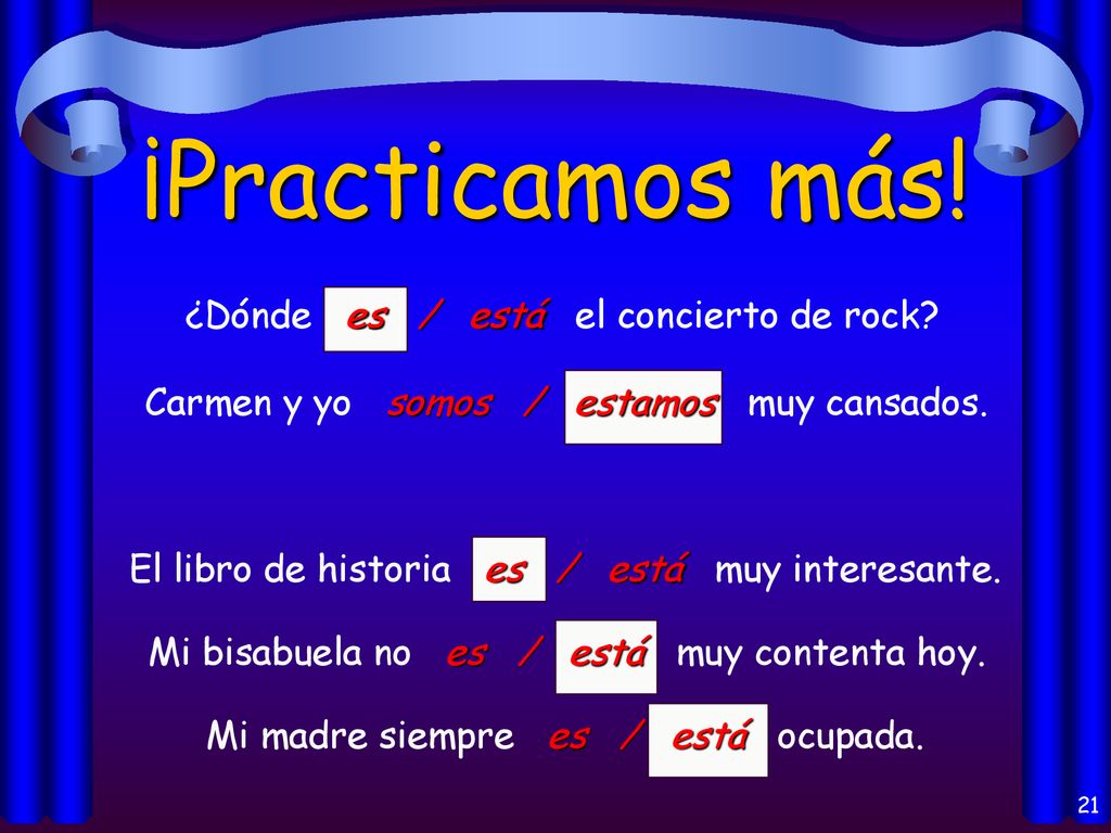 ¡Practicamos más! ¿Dónde es / está el concierto de rock