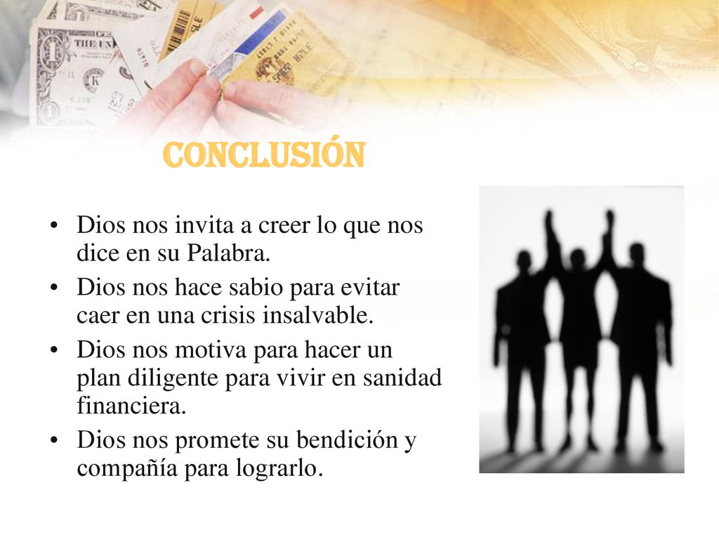 Conclusión Dios nos invita a creer lo que nos dice en su Palabra.