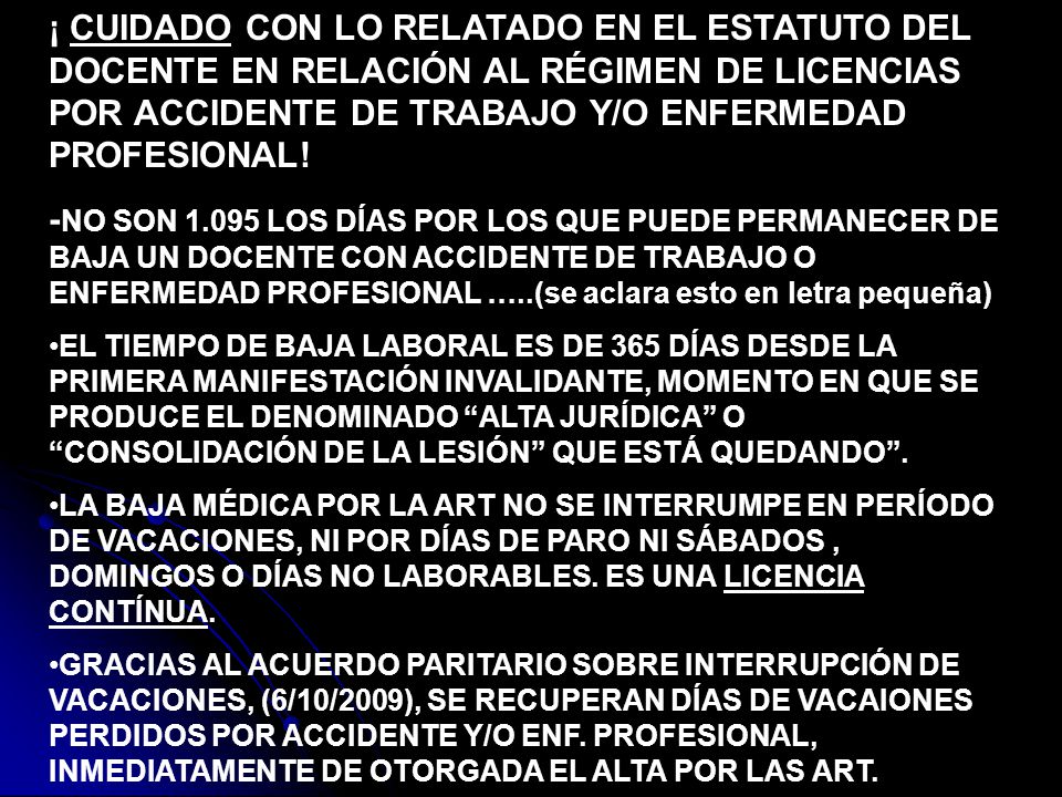 ¡ CUIDADO CON LO RELATADO EN EL ESTATUTO DEL DOCENTE EN RELACIÓN AL RÉGIMEN DE LICENCIAS POR ACCIDENTE DE TRABAJO Y/O ENFERMEDAD PROFESIONAL!