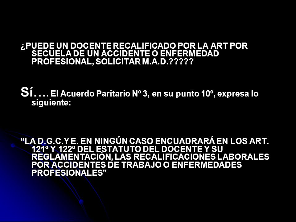 Sí…. El Acuerdo Paritario Nº 3, en su punto 10º, expresa lo siguiente: