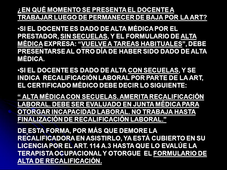 ¿EN QUÉ MOMENTO SE PRESENTA EL DOCENTE A TRABAJAR LUEGO DE PERMANECER DE BAJA POR LA ART