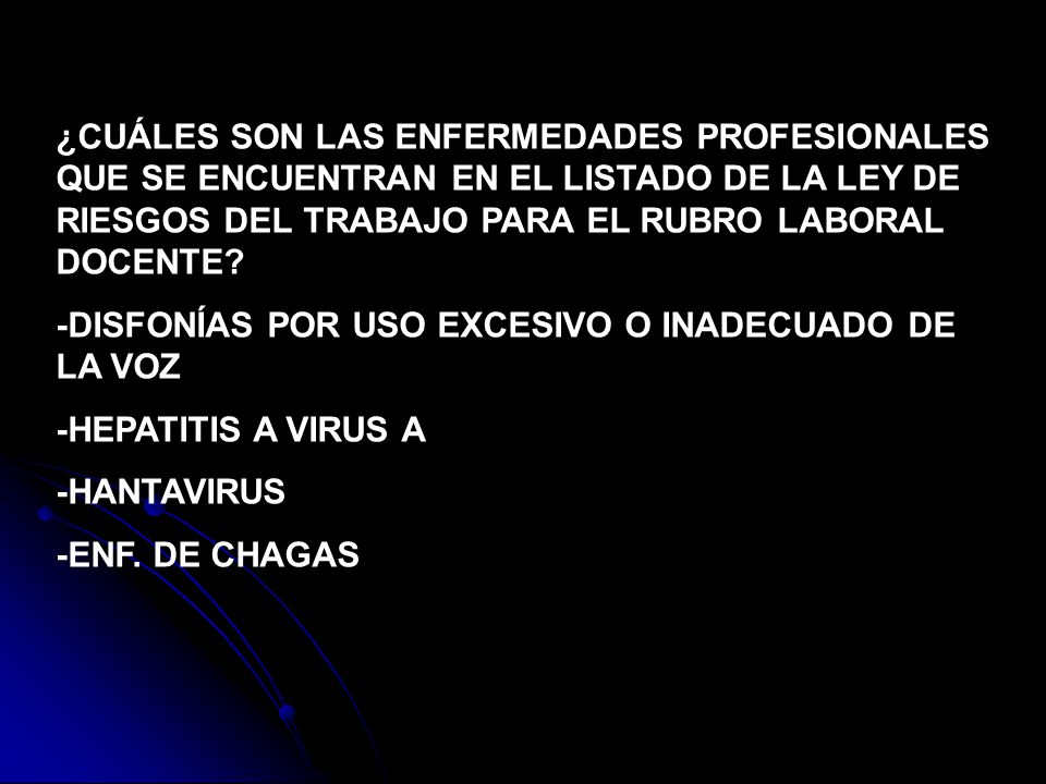 ¿CUÁLES SON LAS ENFERMEDADES PROFESIONALES QUE SE ENCUENTRAN EN EL LISTADO DE LA LEY DE RIESGOS DEL TRABAJO PARA EL RUBRO LABORAL DOCENTE