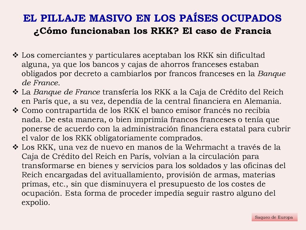 EL PILLAJE MASIVO EN LOS PAÍSES OCUPADOS ¿Cómo funcionaban los RKK