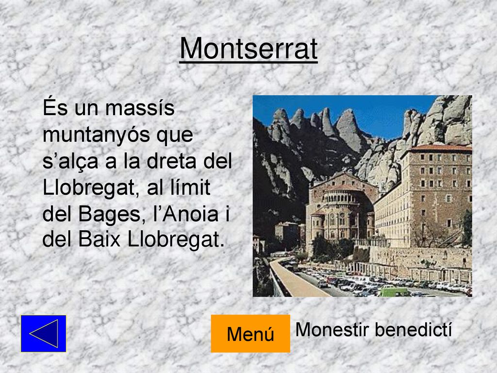 Montserrat És un massís muntanyós que s’alça a la dreta del Llobregat, al límit del Bages, l’Anoia i del Baix Llobregat.