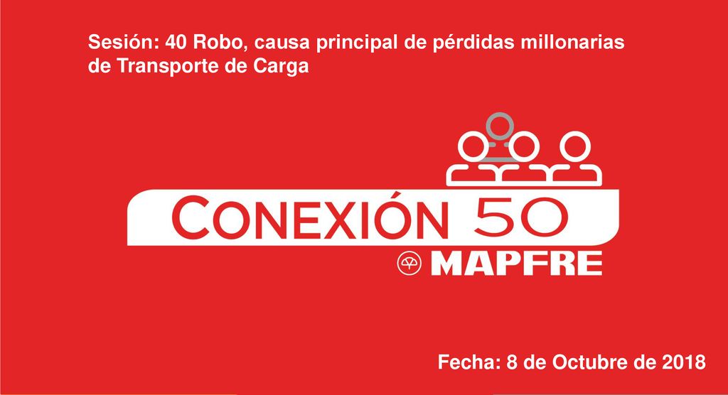 Sesión: 40 Robo, causa principal de pérdidas millonarias de Transporte de Carga