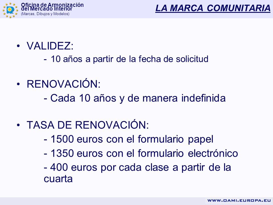 - Cada 10 años y de manera indefinida TASA DE RENOVACIÓN: