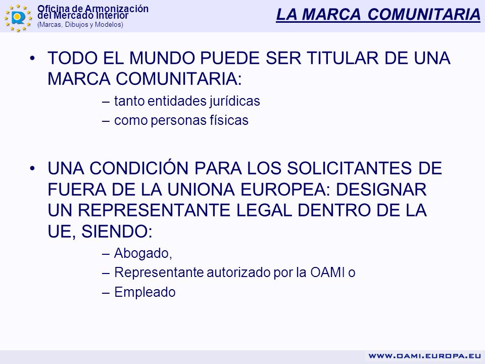 TODO EL MUNDO PUEDE SER TITULAR DE UNA MARCA COMUNITARIA: