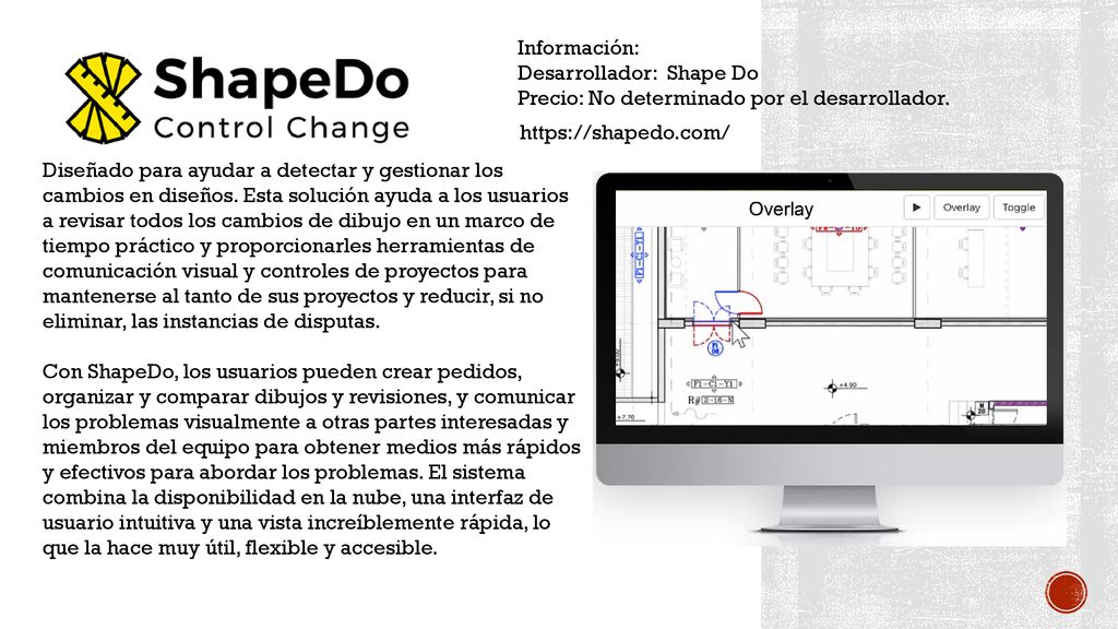Información: Desarrollador: Shape Do. Precio: No determinado por el desarrollador.