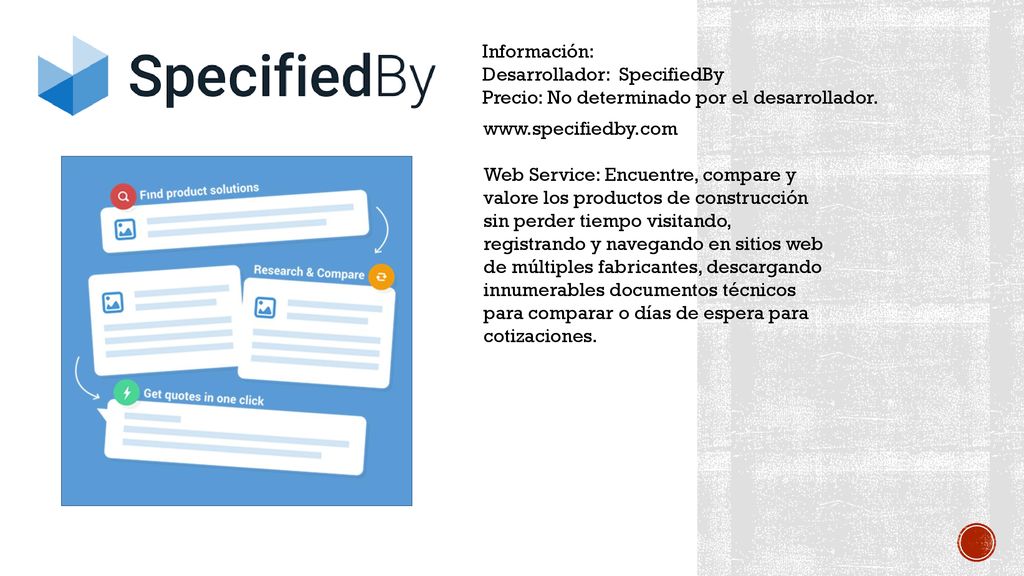 Información: Desarrollador: SpecifiedBy. Precio: No determinado por el desarrollador.