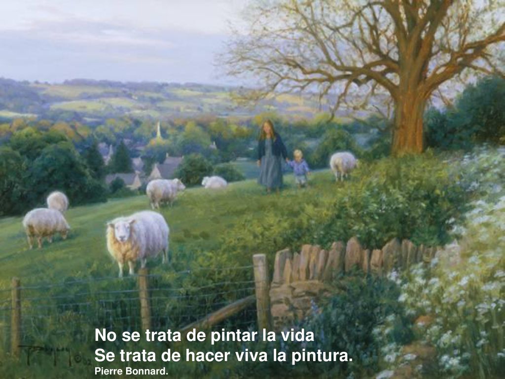 No se trata de pintar la vida Se trata de hacer viva la pintura.