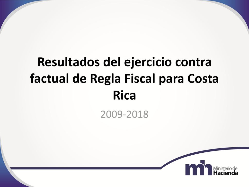 Resultados del ejercicio contra factual de Regla Fiscal para Costa Rica