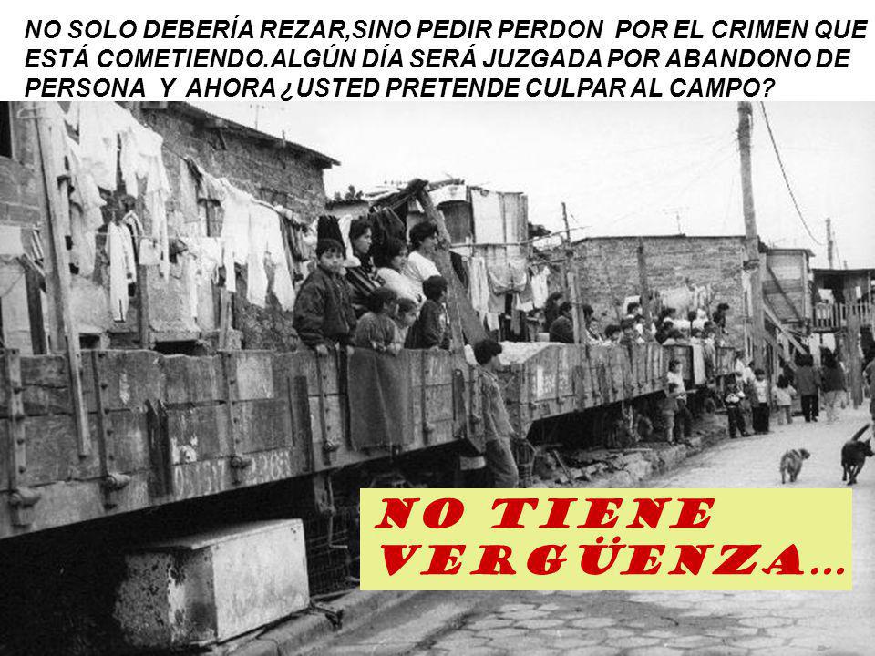 NO SOLO DEBERÍA REZAR,SINO PEDIR PERDON POR EL CRIMEN QUE