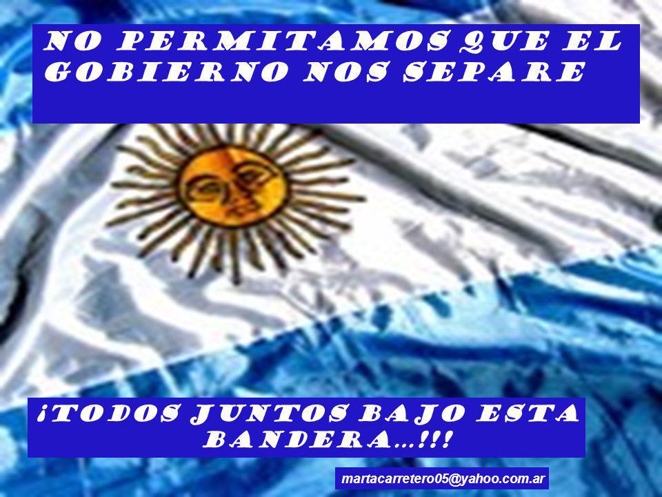 No permitamos que el Gobierno nos separe ¡Todos juntos bajo esta