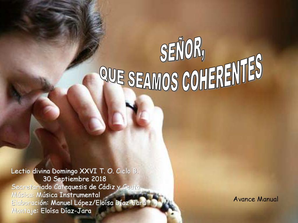 SEÑOR, QUE SEAMOS COHERENTES Lectio divina Domingo XXVI T. O. Ciclo B.