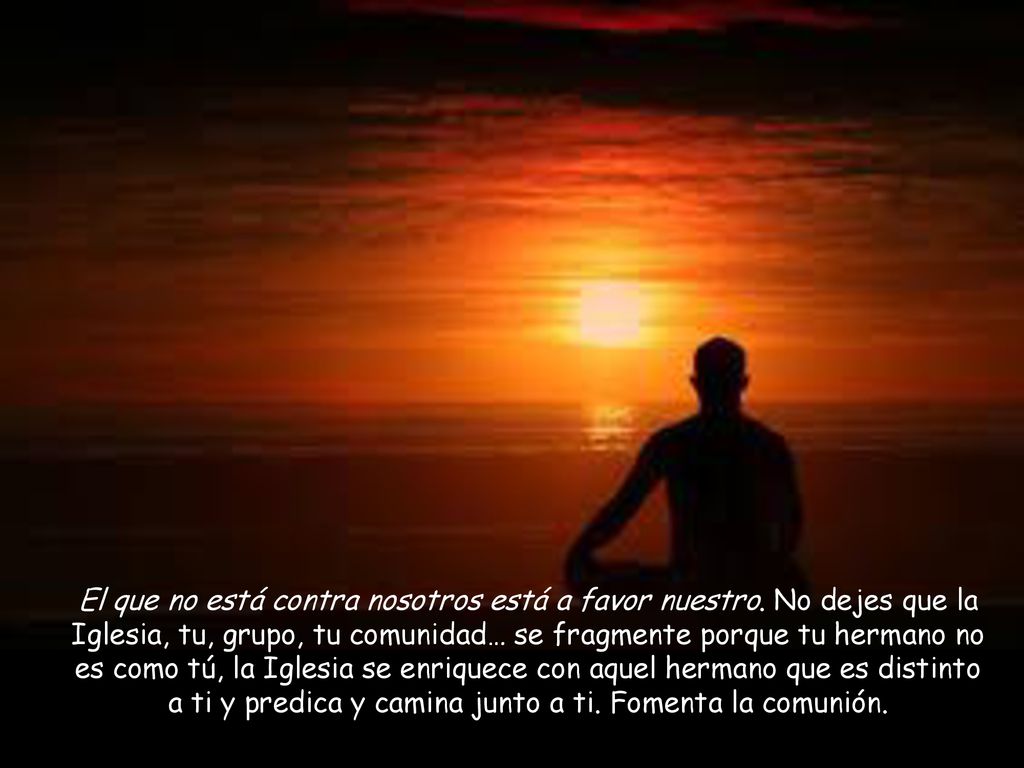 El que no está contra nosotros está a favor nuestro
