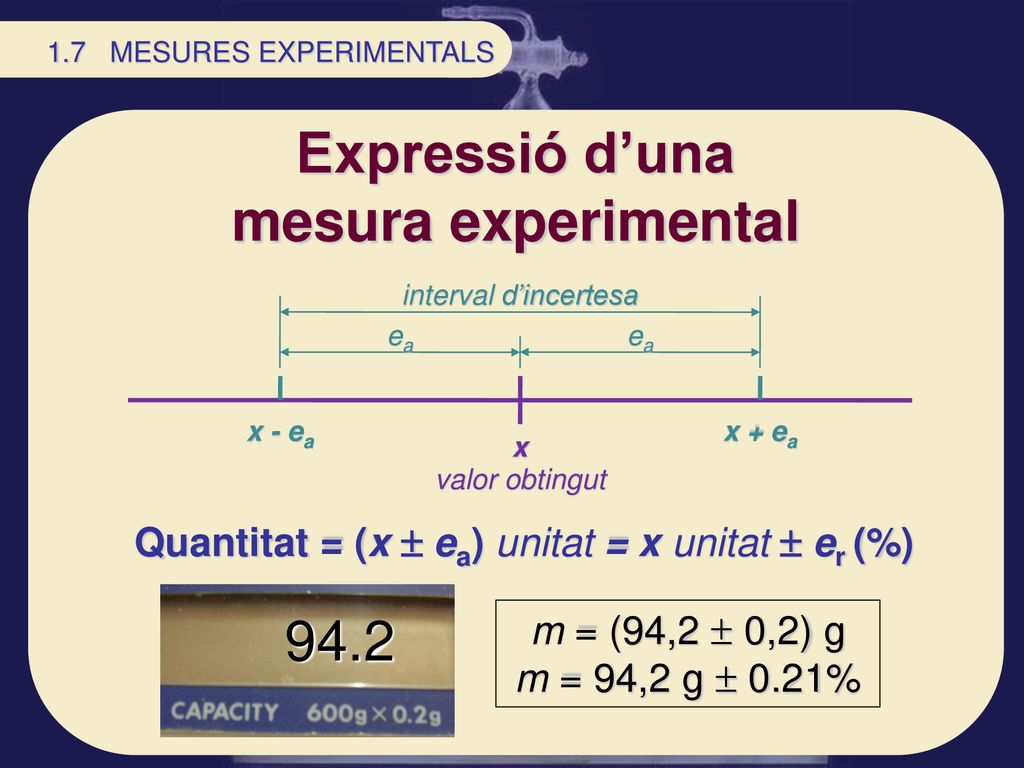 Quantitat = (x  ea) unitat = x unitat  er (%)