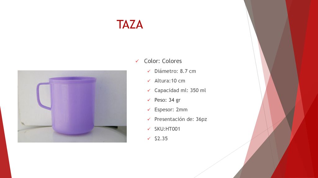 TAZA Color: Colores Diámetro: 8.7 cm Altura:10 cm Capacidad ml: 350 ml