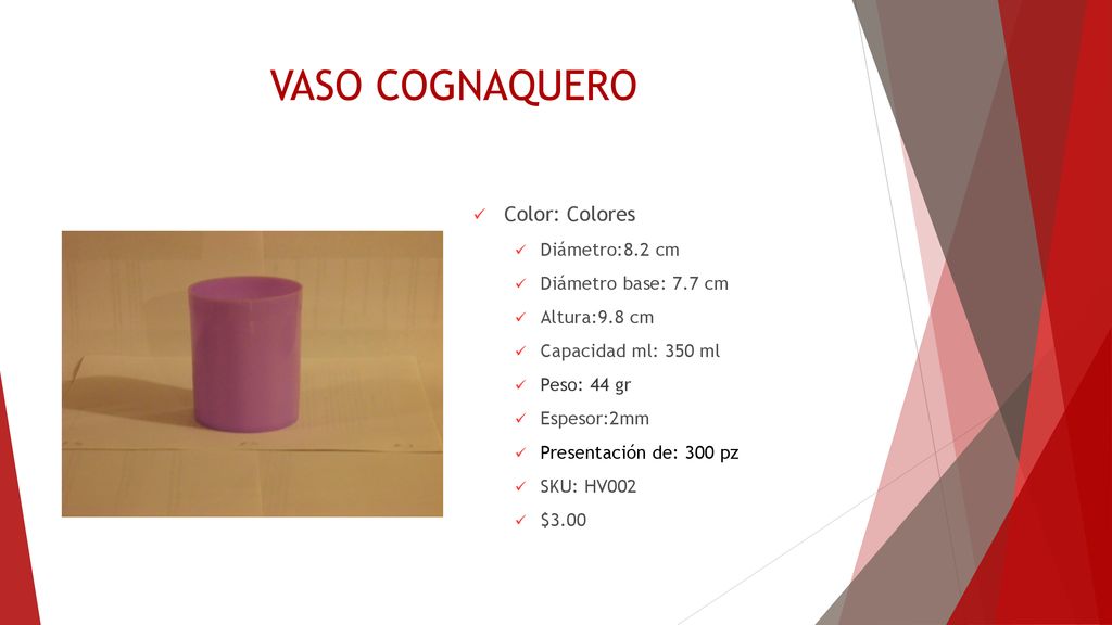 VASO COGNAQUERO Color: Colores Diámetro:8.2 cm Diámetro base: 7.7 cm