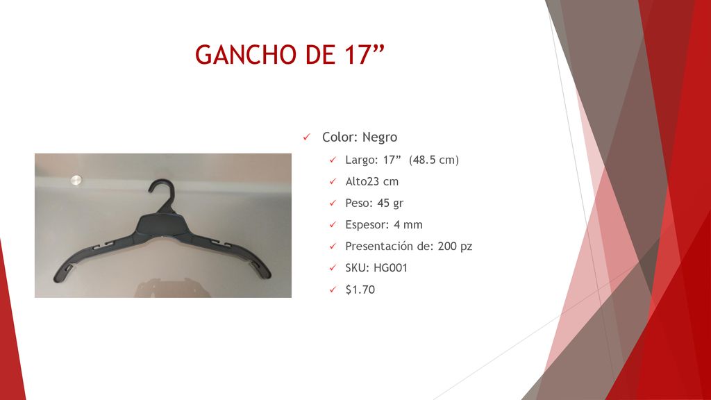 GANCHO DE 17 Color: Negro Largo: 17 (48.5 cm) Alto23 cm Peso: 45 gr