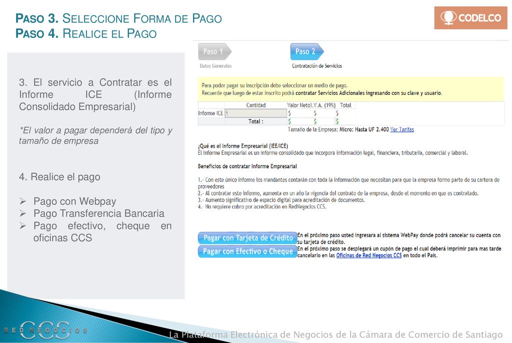 Paso 3. Seleccione Forma de Pago Paso 4. Realice el Pago