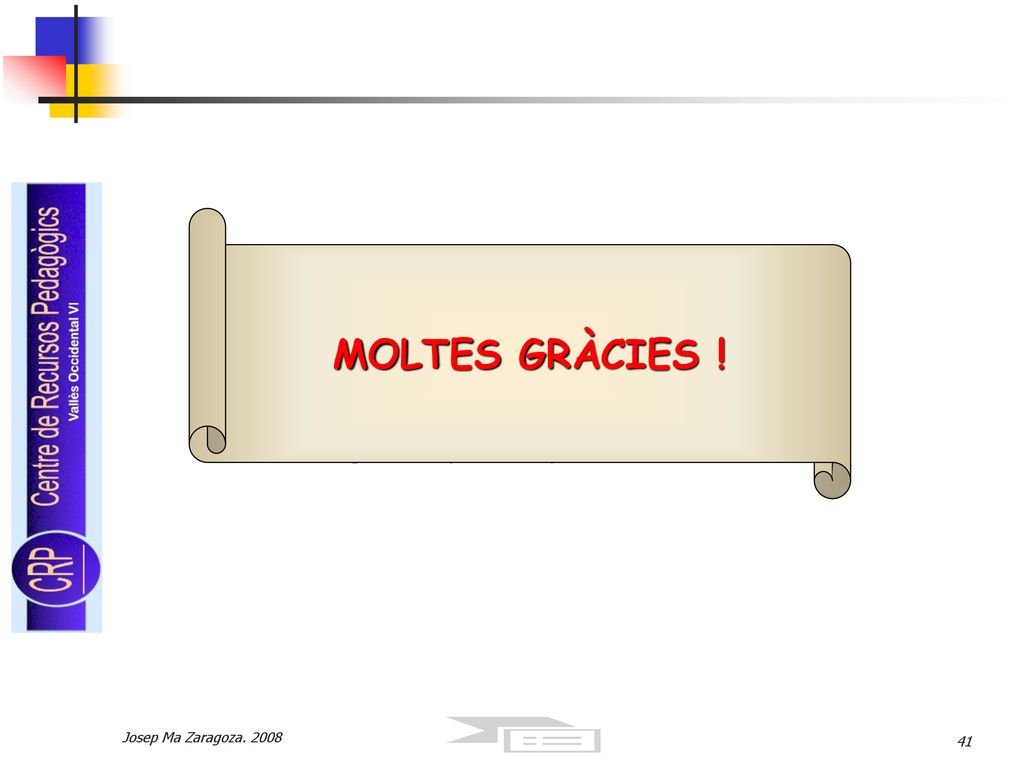 MOLTES GRÀCIES ! Si ho pots veure, ho pots digitalitzar…