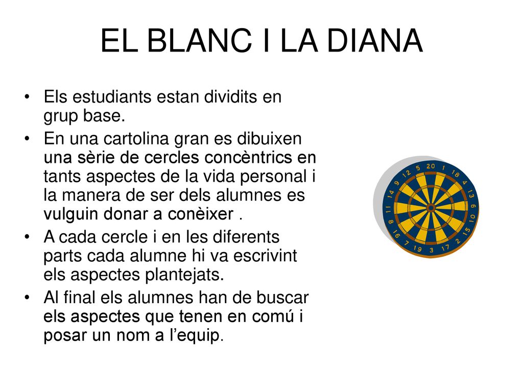 EL BLANC I LA DIANA Els estudiants estan dividits en grup base.