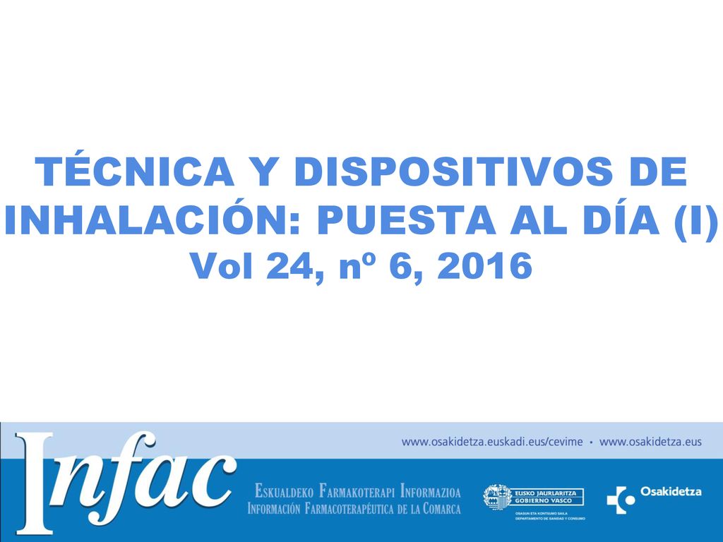 TÉCNICA Y DISPOSITIVOS DE INHALACIÓN: PUESTA AL DÍA (I) Vol 24, nº 6, 2016