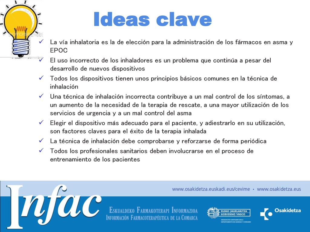 Ideas clave La vía inhalatoria es la de elección para la administración de los fármacos en asma y EPOC.
