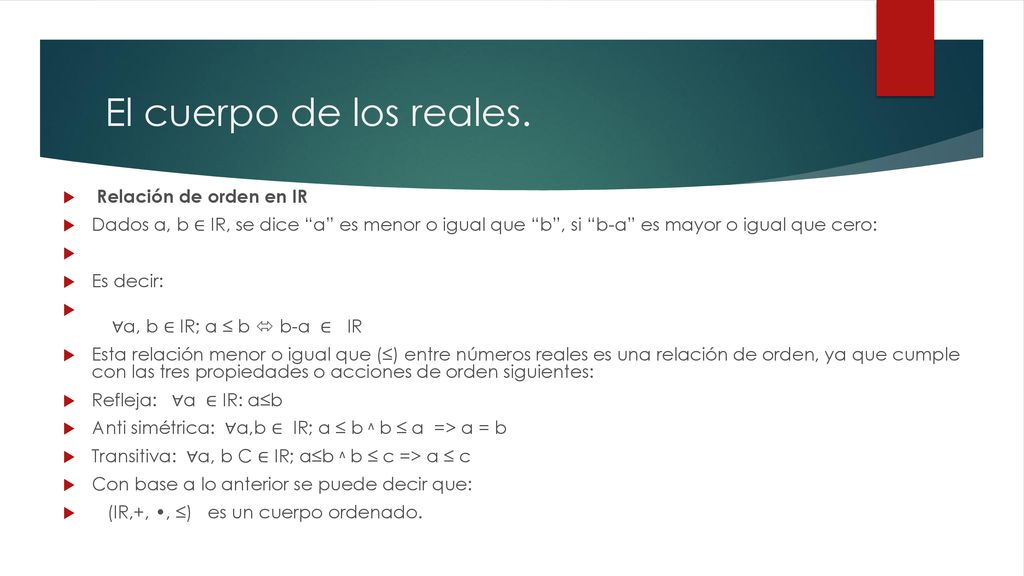 El cuerpo de los reales. Relación de orden en IR