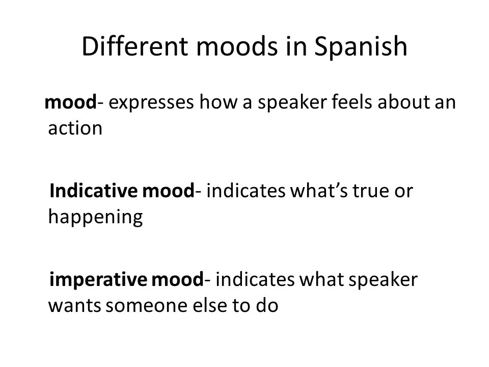 Different moods in Spanish
