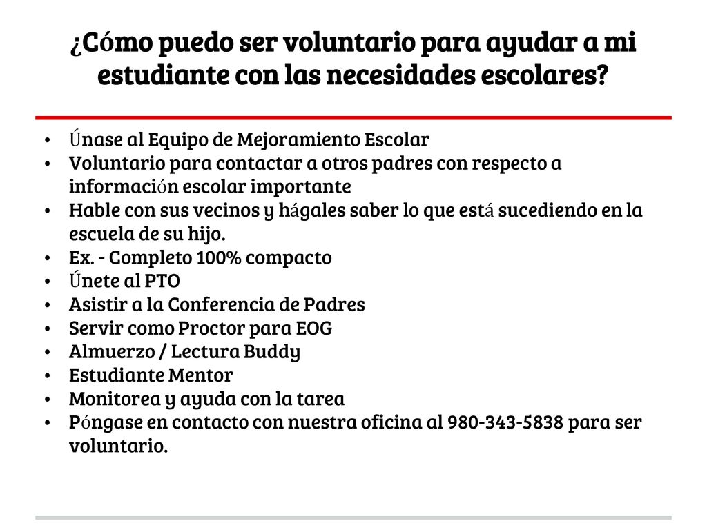 ¿Cómo puedo ser voluntario para ayudar a mi estudiante con las necesidades escolares