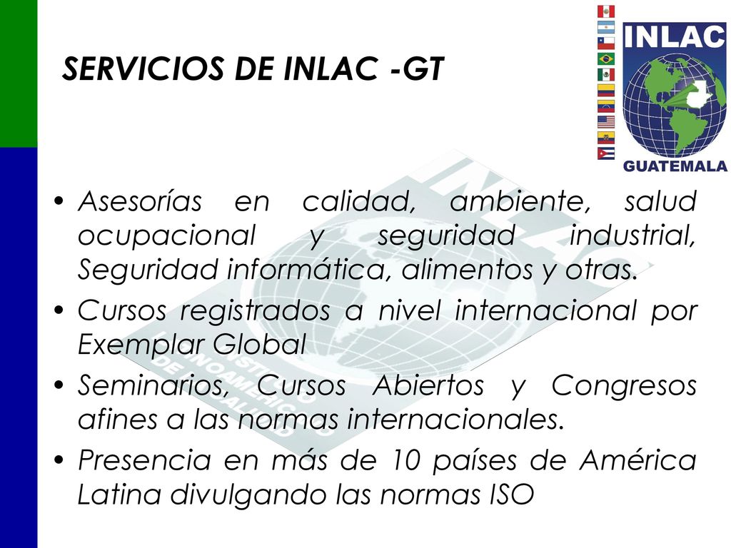 SERVICIOS DE INLAC -GT Asesorías en calidad, ambiente, salud ocupacional y seguridad industrial, Seguridad informática, alimentos y otras.
