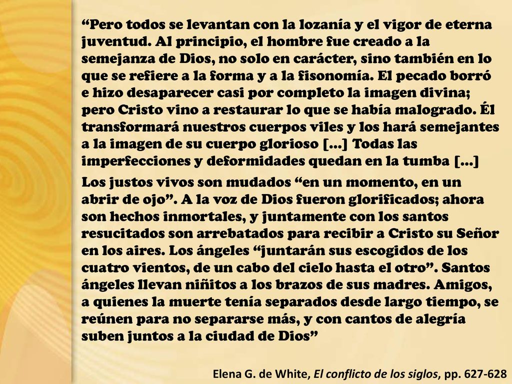 Pero todos se levantan con la lozanía y el vigor de eterna juventud