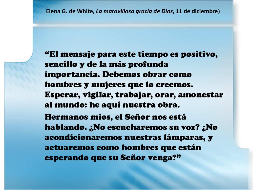 Elena G. de White, La maravillosa gracia de Dios, 11 de diciembre)