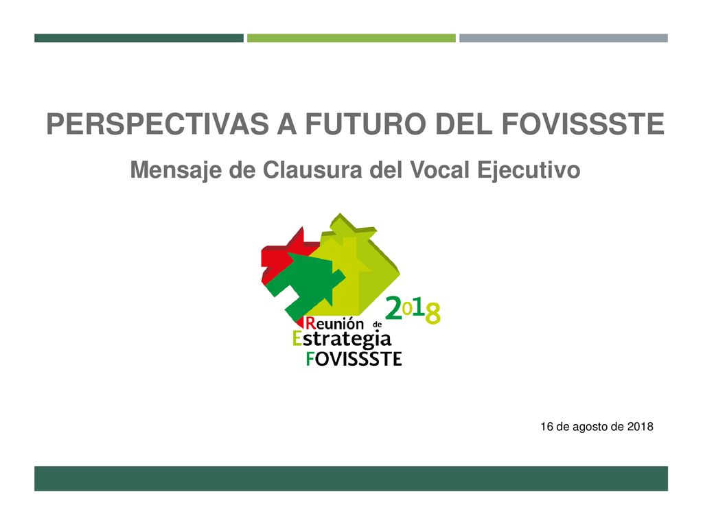 Perspectivas A FUTURO DEL FOVISSSTE Mensaje de Clausura del Vocal Ejecutivo