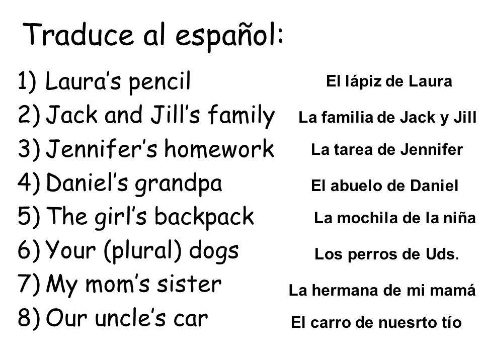 Traduce al español: Laura’s pencil Jack and Jill’s family
