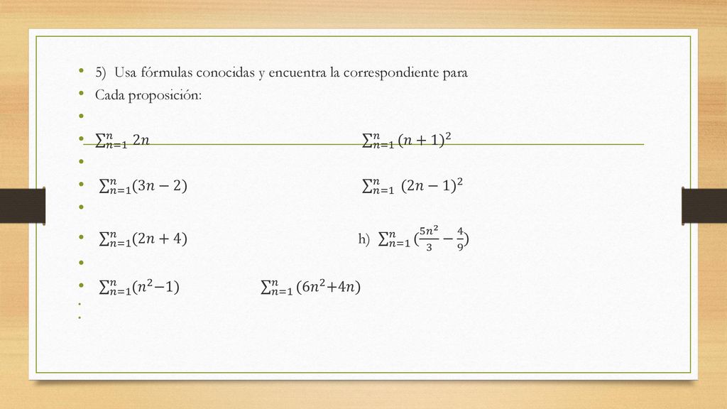 5) Usa fórmulas conocidas y encuentra la correspondiente para