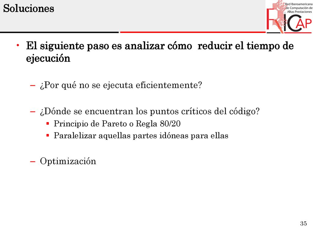 El siguiente paso es analizar cómo reducir el tiempo de ejecución