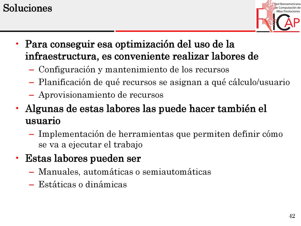 Algunas de estas labores las puede hacer también el usuario
