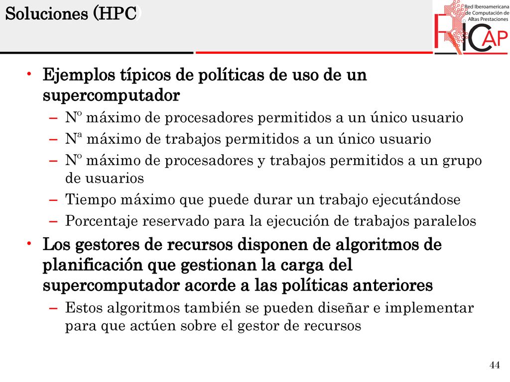 Ejemplos típicos de políticas de uso de un supercomputador