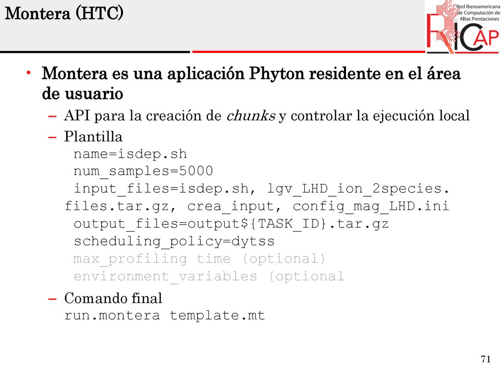 Montera es una aplicación Phyton residente en el área de usuario