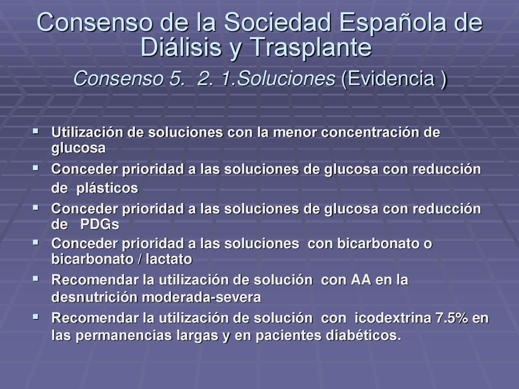 Consenso de la Sociedad Española de Diálisis y Trasplante Consenso Soluciones (Evidencia )