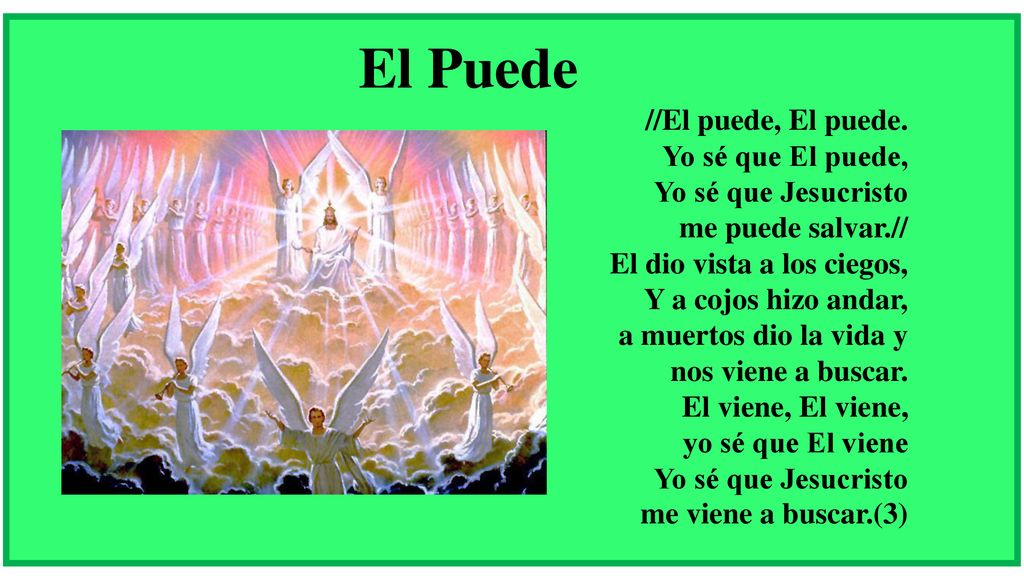 El Puede //El puede, El puede. Yo sé que El puede,
