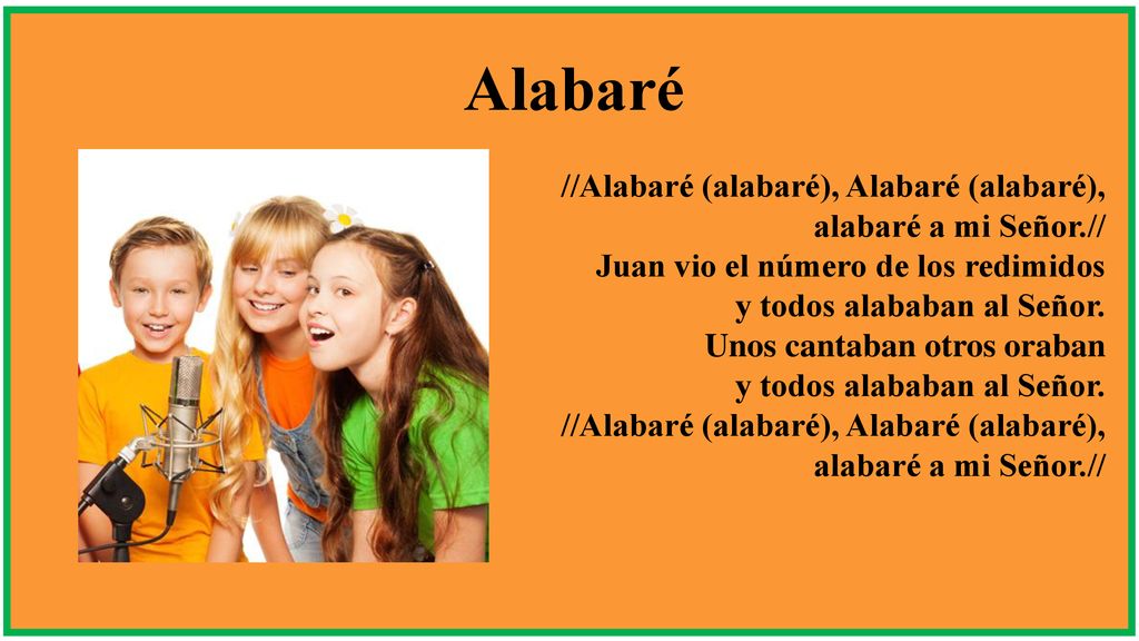 Alabaré //Alabaré (alabaré), Alabaré (alabaré), alabaré a mi Señor.//