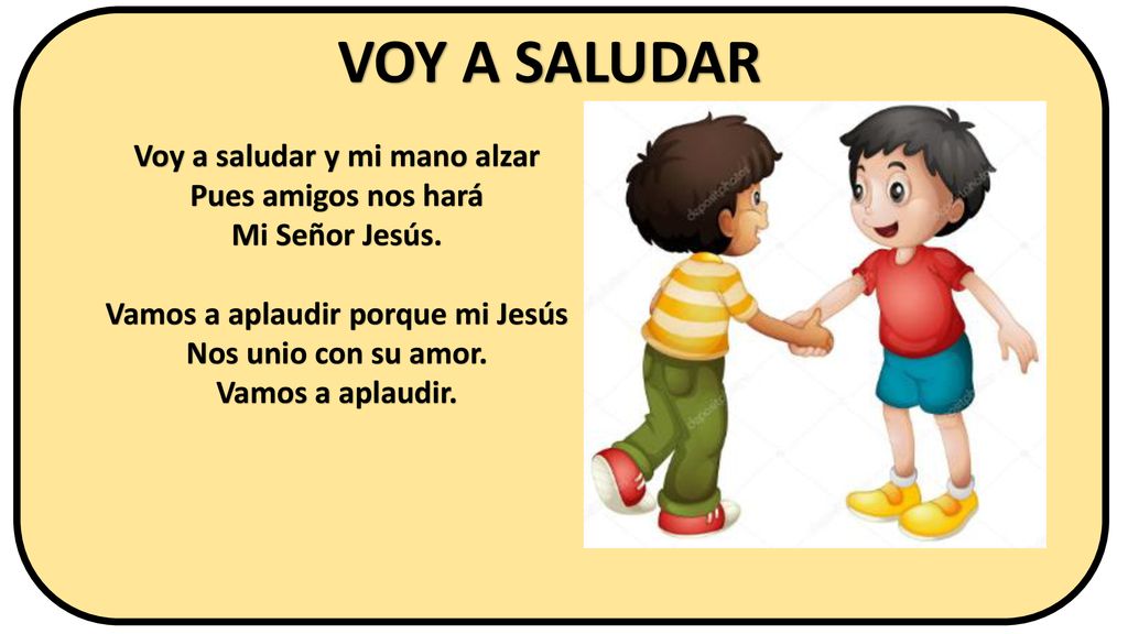 Voy a saludar y mi mano alzar Vamos a aplaudir porque mi Jesús